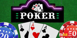 cách chơi poker fb88 đơn giản hấp dẫn