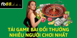 game bài đổi thưởng fb88 nhiều người chơi uy tin nhất