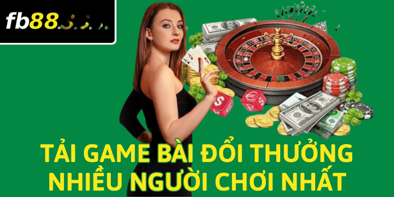 game bài đổi thưởng fb88 nhiều người chơi uy tin nhất