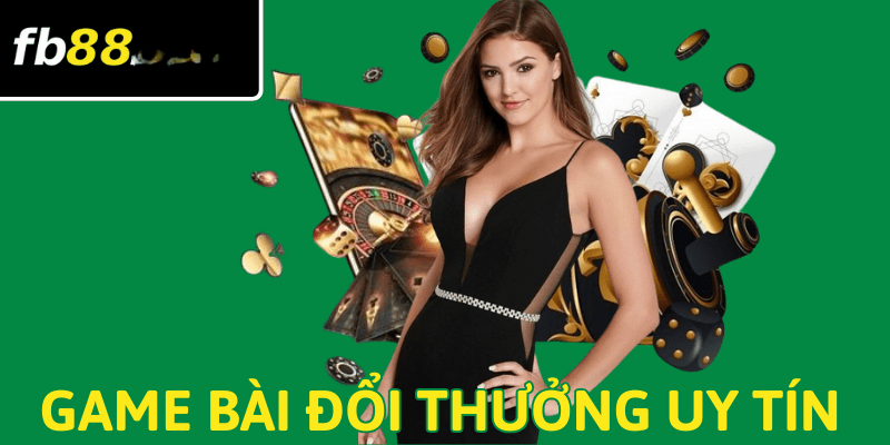 game bài đổi thưởng fb88 uy tín