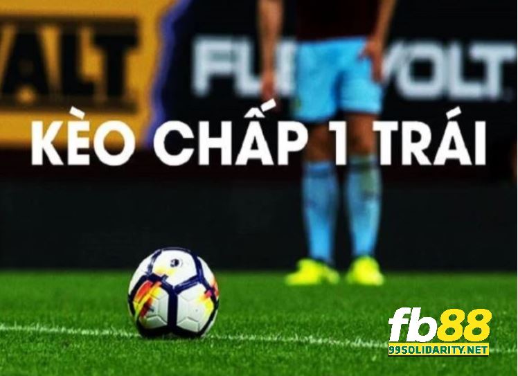 Kèo Chấp 1 Trái